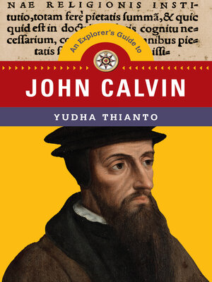 cover image of An Explorer's Guide to John Calvin